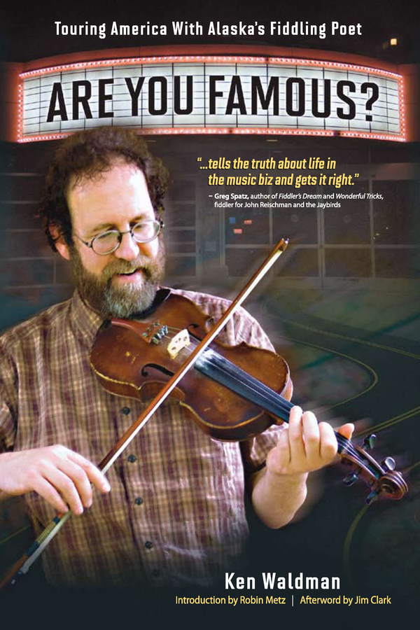 Ken Waldman will be visiting campus soon to share his unique mix of poetry and fiddling that originates in his Alaskan adventures. Photo Courtesy of www.kenwaldman.com