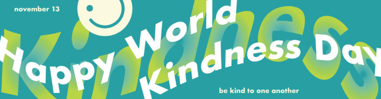 Kindness is not only a virtue but a lifestyle