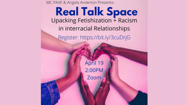 Real Talk Space: Addressing Fetishization and Racism in Interracial Relationships